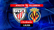 Athletic - Villarreal: resumen, resultado y goles