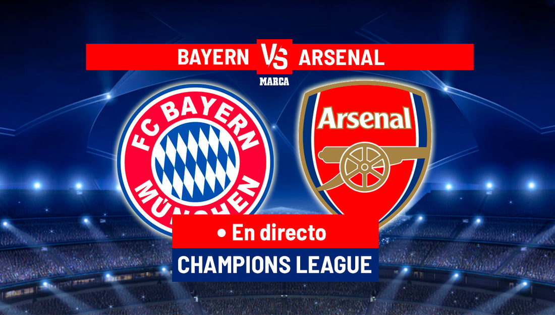 Bayern - Arsenal, en directo | Cuartos de Champions League en vivo: el Bayern, clasificado
