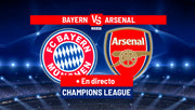 Bayern - Arsenal, en directo | Cuartos de Champions League en vivo: el Bayern, clasificado