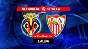 Villarreal - Sevilla: resumen, resultado y goles